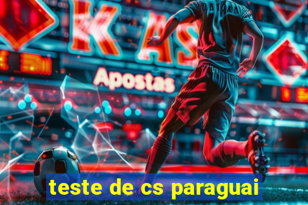 teste de cs paraguai